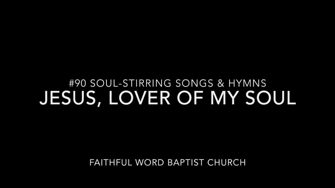 Jesus Lover of My Soul Hymn sanderson1611 Channel Revival 2017