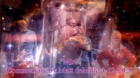 Matt deMille Star Trek Commentary: Miri