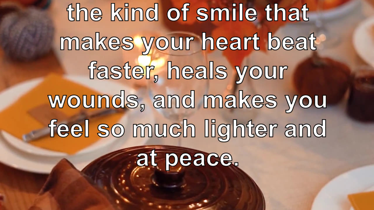 Have you ever seen that smile on your face? it is the kind of smile that makes your heart beat ...