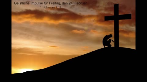 Geistliche Impulse für Freitag, den 24. Februar