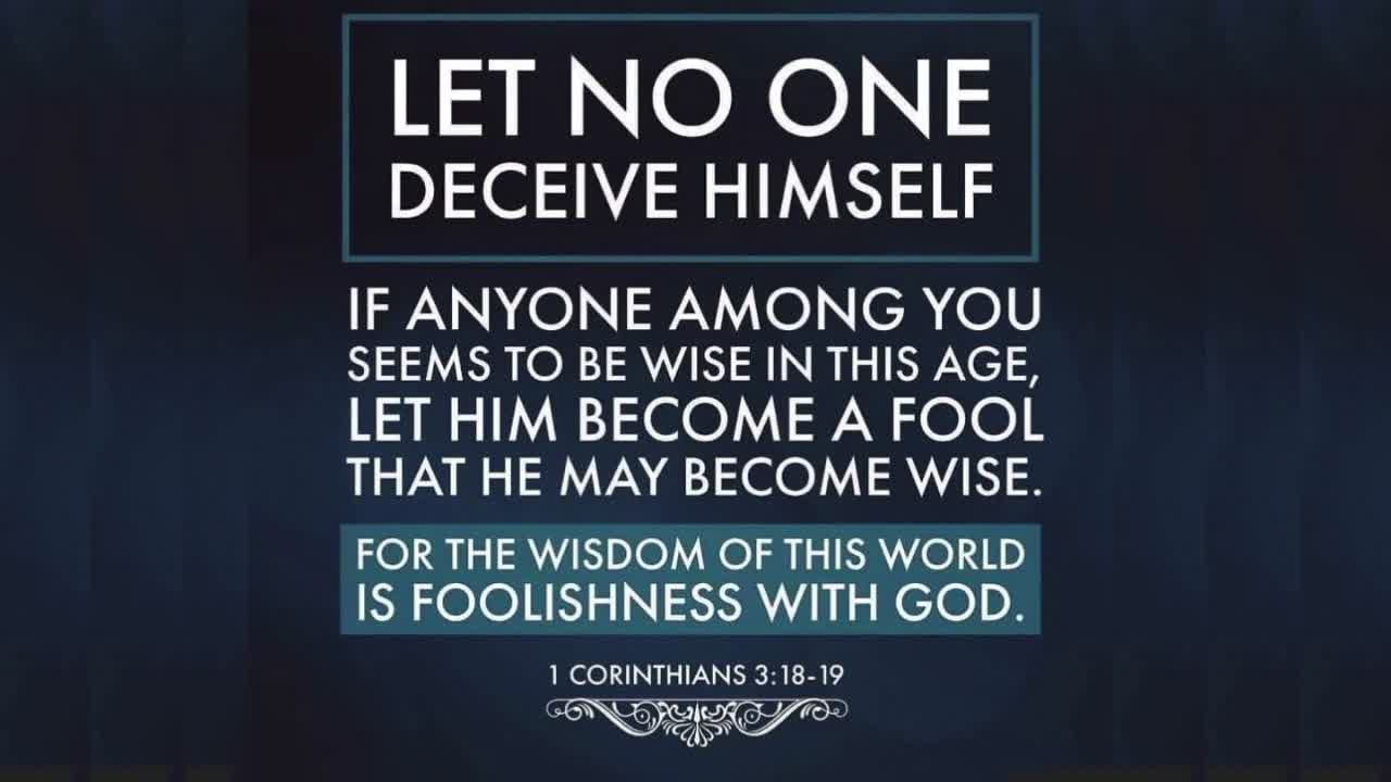 Let No One Deceive Himself…