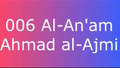 006 Al-An'am - Ahmad al-Ajmi