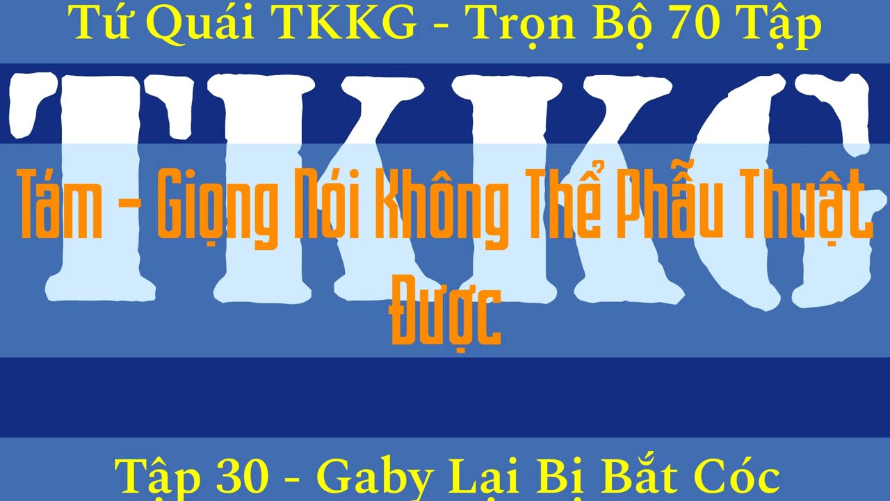 Tứ Quái TKKG ♦ Trọn Bộ 70 Tập ♦ Tập 30 - Gaby Lại Bị Bắt Cóc ♦ Sách Nói ♦ Minh Nguyệt Đọc