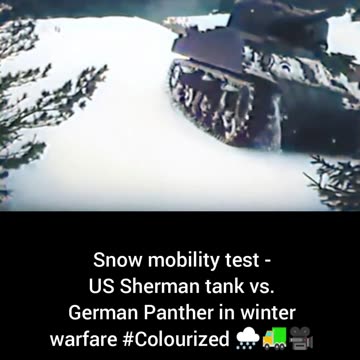 Snow mobility test Sherman tank vs Panther winter warfare #Colourized 🌨️ 🚛 🎥