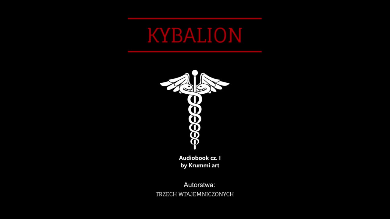 Kybalion - Trzech Wtajemniczonych. Audiobook PL cz. I by Krummi Art