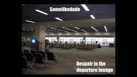 Somelikedude - Despair in the departure lounge