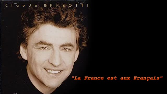 La France est aux Français par Claude Barzotti
