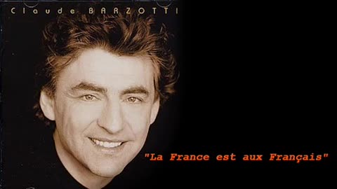 La France est aux Français par Claude Barzotti