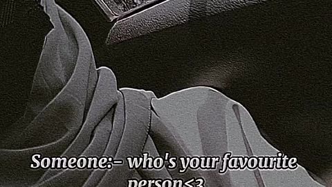 Someone :- Who is your favourite person