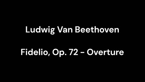 Fidelio, Op. 72 - Overture