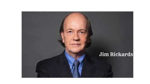 Jim Rickards ''This Global Bombshell Will SHAKE the World.''