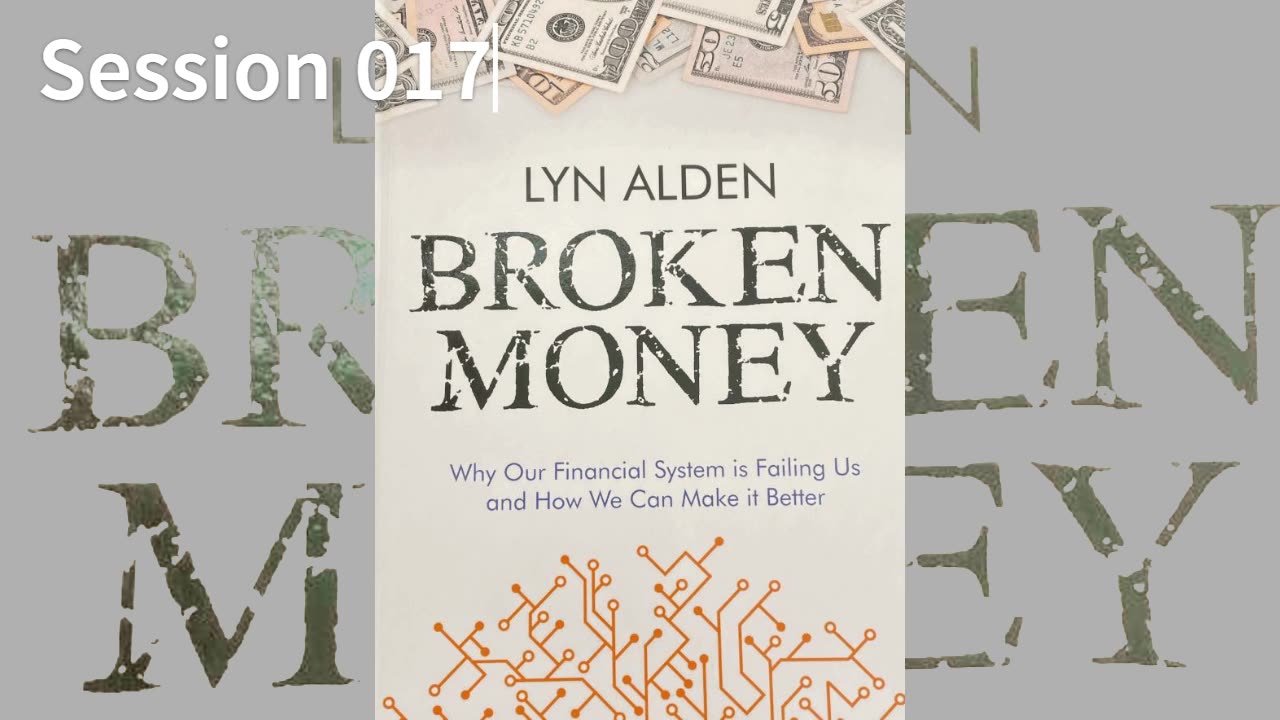 Broken Money 017 Lyn Alden 2023 Audio/Video Book S017