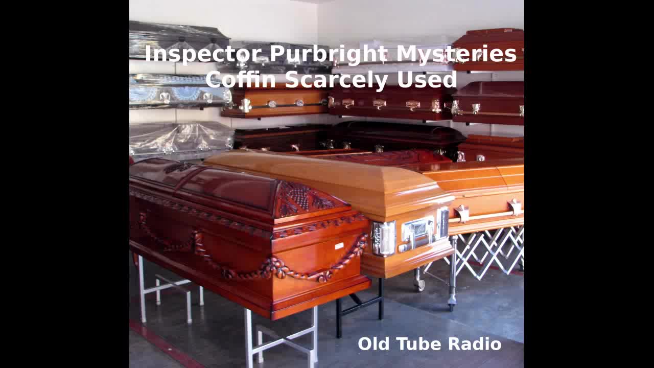 Inspector Purbright Mysteries - Coffin, Scarcely Used