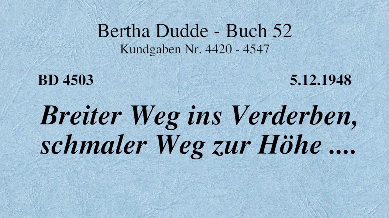 BD 4503 - BREITER WEG INS VERDERBEN, SCHMALER WEG ZUR HÖHE ....