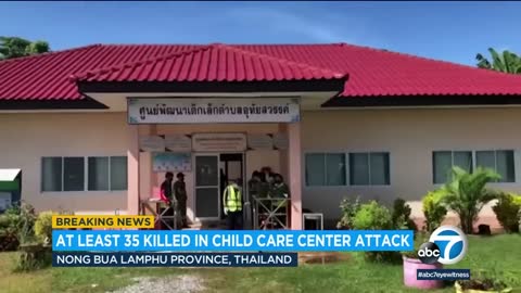 35 killed, mostly children, in Thailand childcare center attack