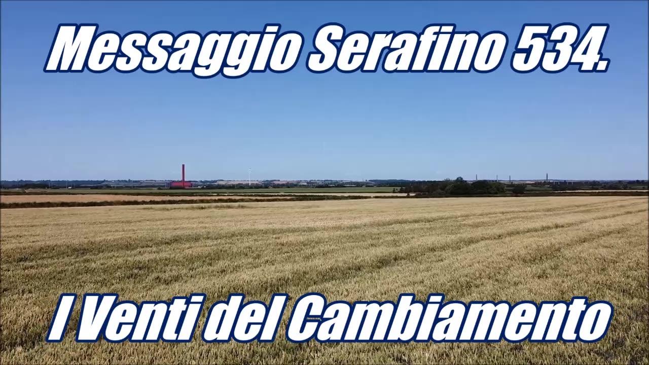 New 26-07-2023 Messaggio Serafino 534. I Venti del Cambiamento