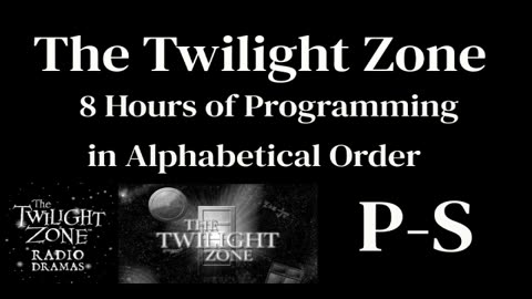 The Twilight Zone Radio Shows (P-S)