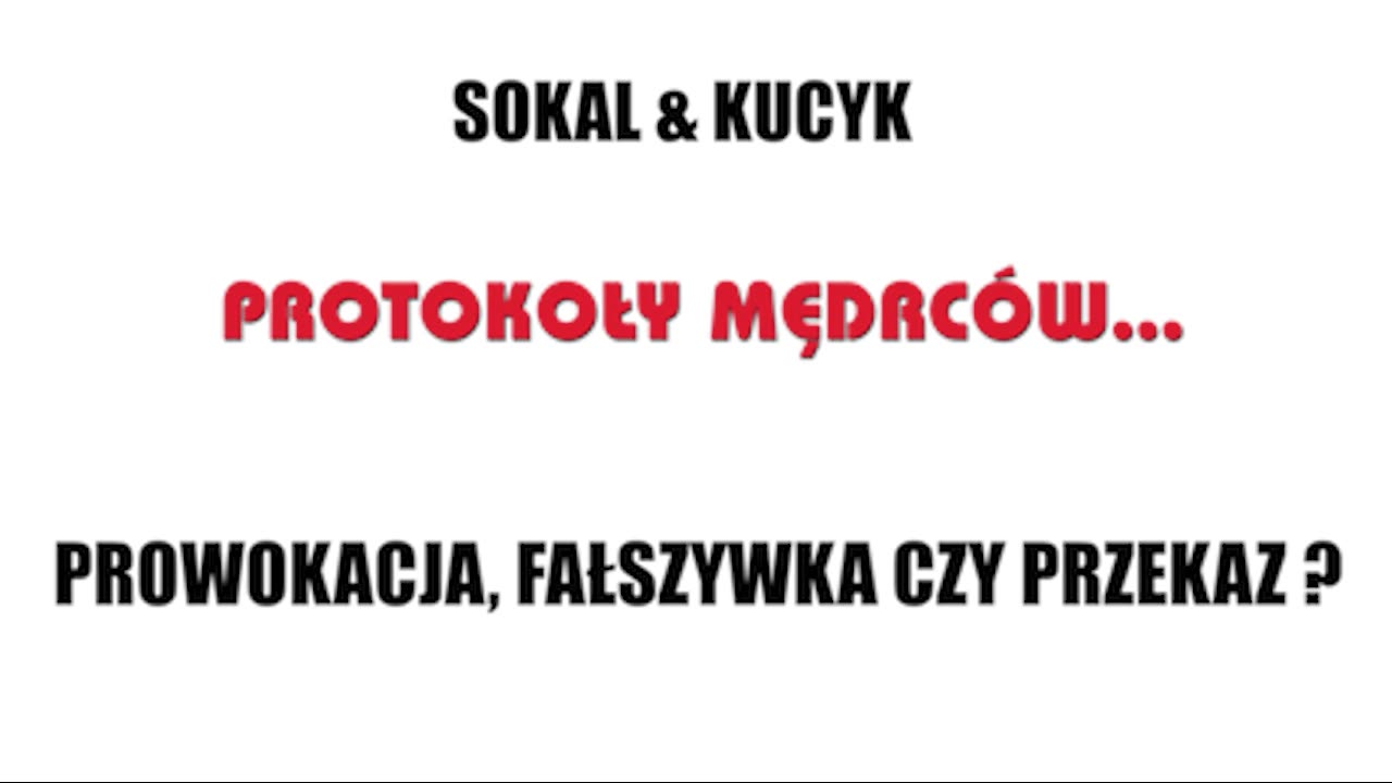PROTOKOŁY MĘDRCÓW -PROWOKACJA, FAŁSZYWKA CZY PRZEKAZ ?