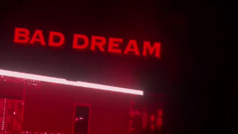 Just a Bad dream