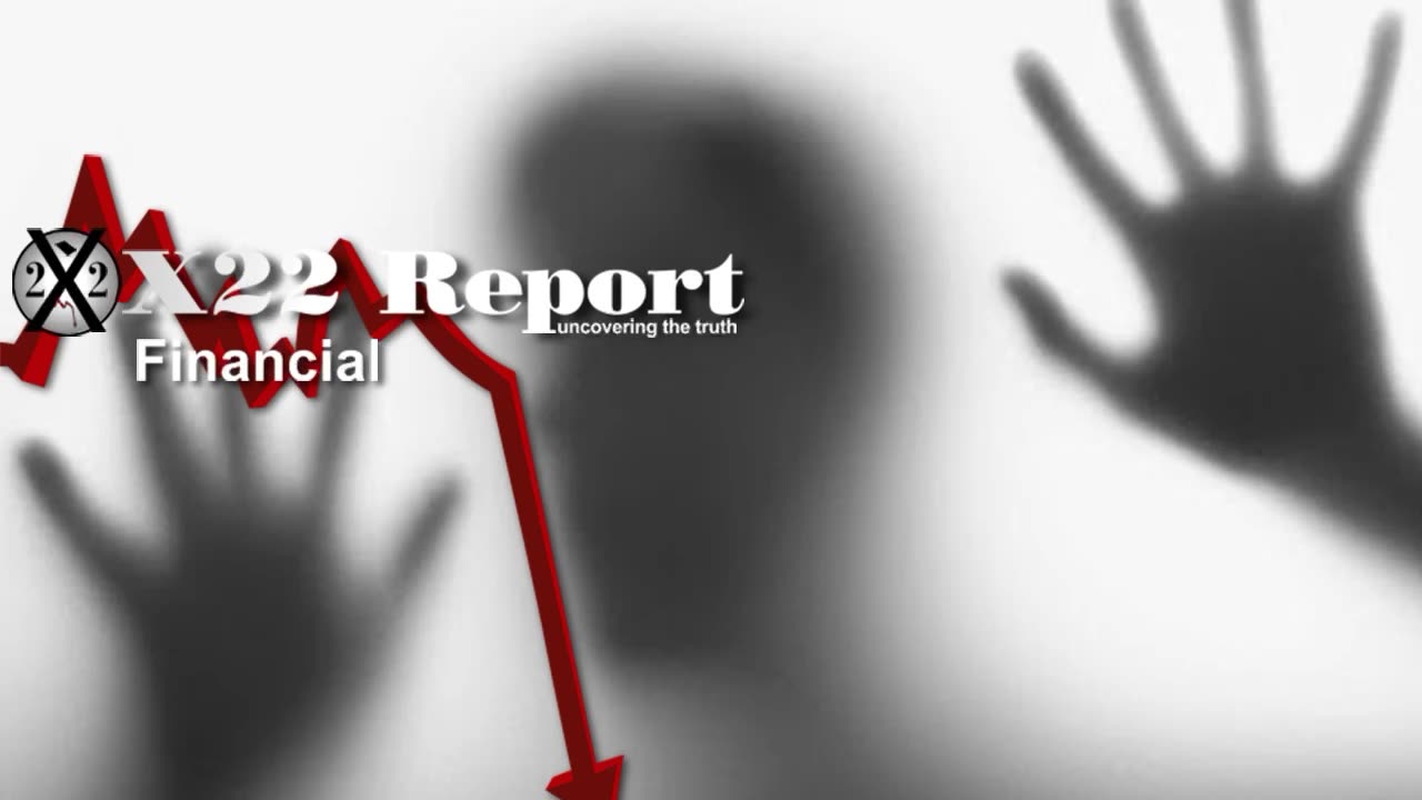 X22 REPORT Ep. 3164a - The Economic Walls Are Closing In On Biden & The [CB], Game Over