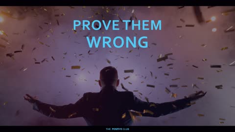 Prove them wrong