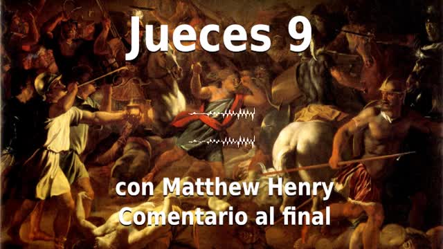 📖🕯 Santa Biblia - Jueces 9 con Matthew Henry Comentario al final.