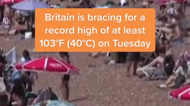 Britain is bracing for a record high of at least 103°F (40°C) on Tuesday