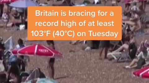 Britain is bracing for a record high of at least 103°F (40°C) on Tuesday