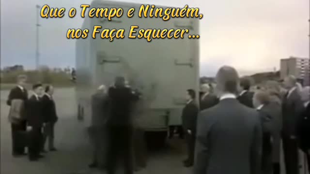 Que o Tempo, e Ninguém nós Faça Esquecer...