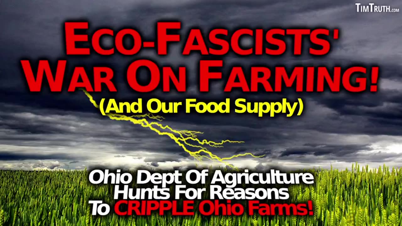 RED ALERT: Ohio Dept Of Agriculture & EPA Look To Stop Farming... DEATH BLOW To USA Food Supply?!