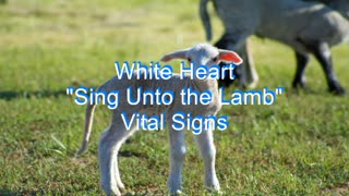 White Heart - Sing Unto the Lamb #4