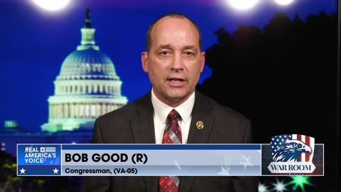 Rep. Bob Good: "Let's Jam The Senate"