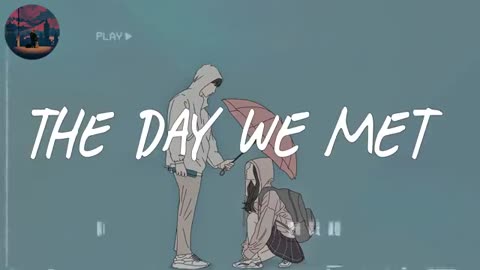 The day we met ☂️ Relaxing music/ indie chill music mix