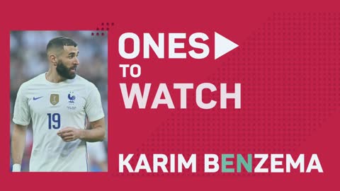 Qatar 2022 - Ones to Watch- Karim Benzema