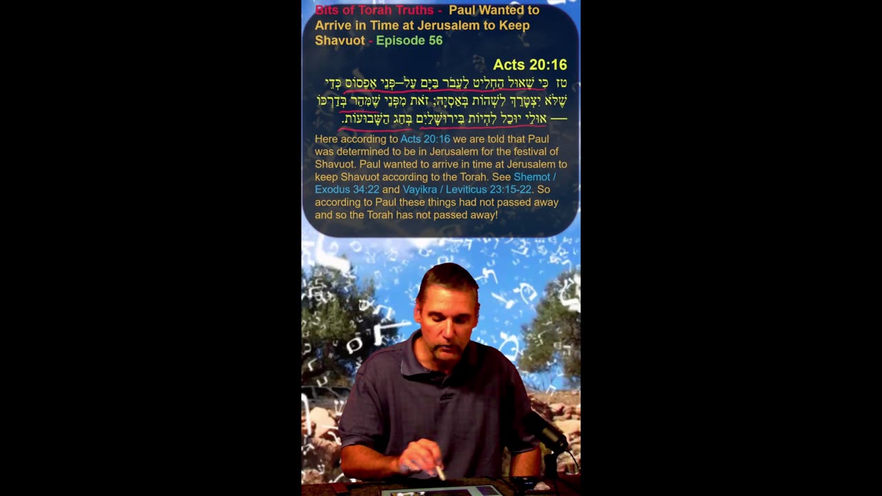 Bits of Torah Truths - Paul Wanted to Arrive in Time at Jerusalem to Keep Shavuot - Episode 56