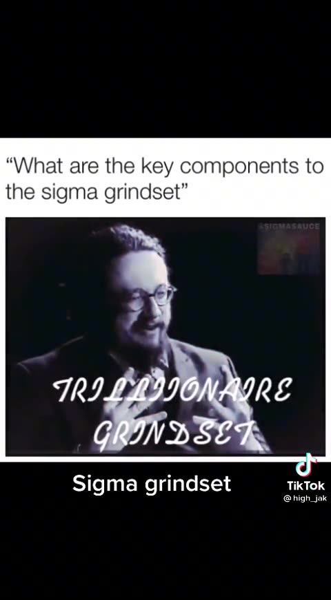 Key components to the Sigma Grindset