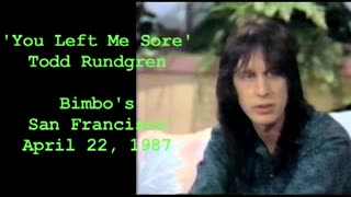 April 22, 1987 - 'You Left Me Sore' / Todd Rundgren (Live)