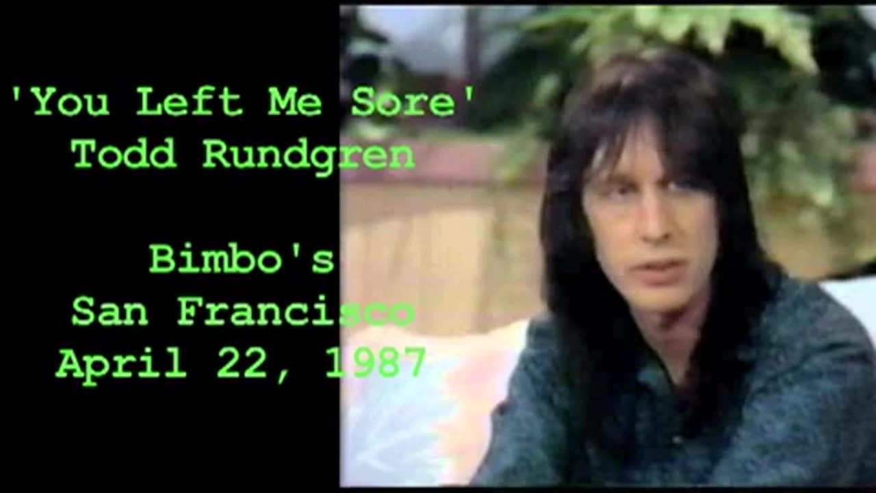 April 22, 1987 - 'You Left Me Sore' / Todd Rundgren