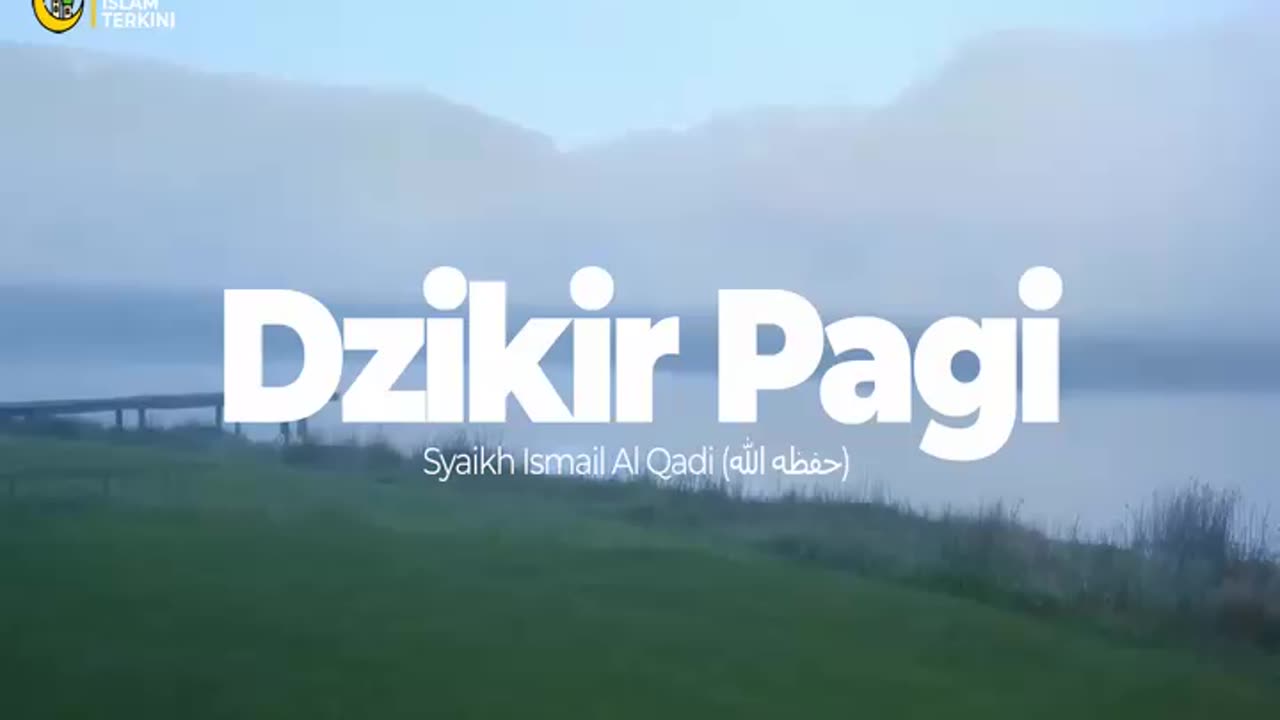 Dzikir Pagi/Morning Adhkar | Muslim Daily Adhkar | Remembrance Allah