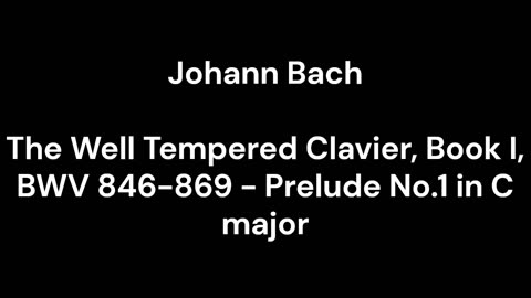 The Well Tempered Clavier, Book I, BWV 846-869 - Prelude No.1 in C major