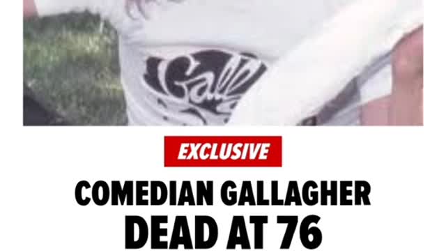 COMEDIAN GALLAGHERDEAD AT 76
