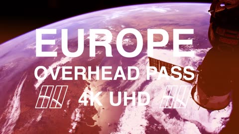 Europe from Space in 4K