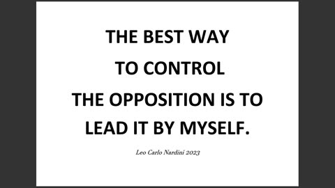 The best way to control the opposition is to lead it by myself.