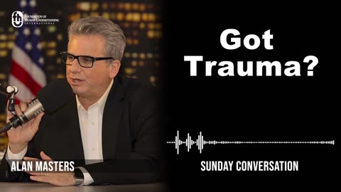 “Got Trauma?” | Sunday Conversation 5/28/2023