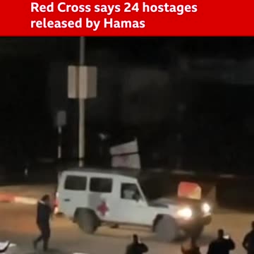 RED CROSS SAYS 24 HOSTAGES RELEASED BY HAMAS