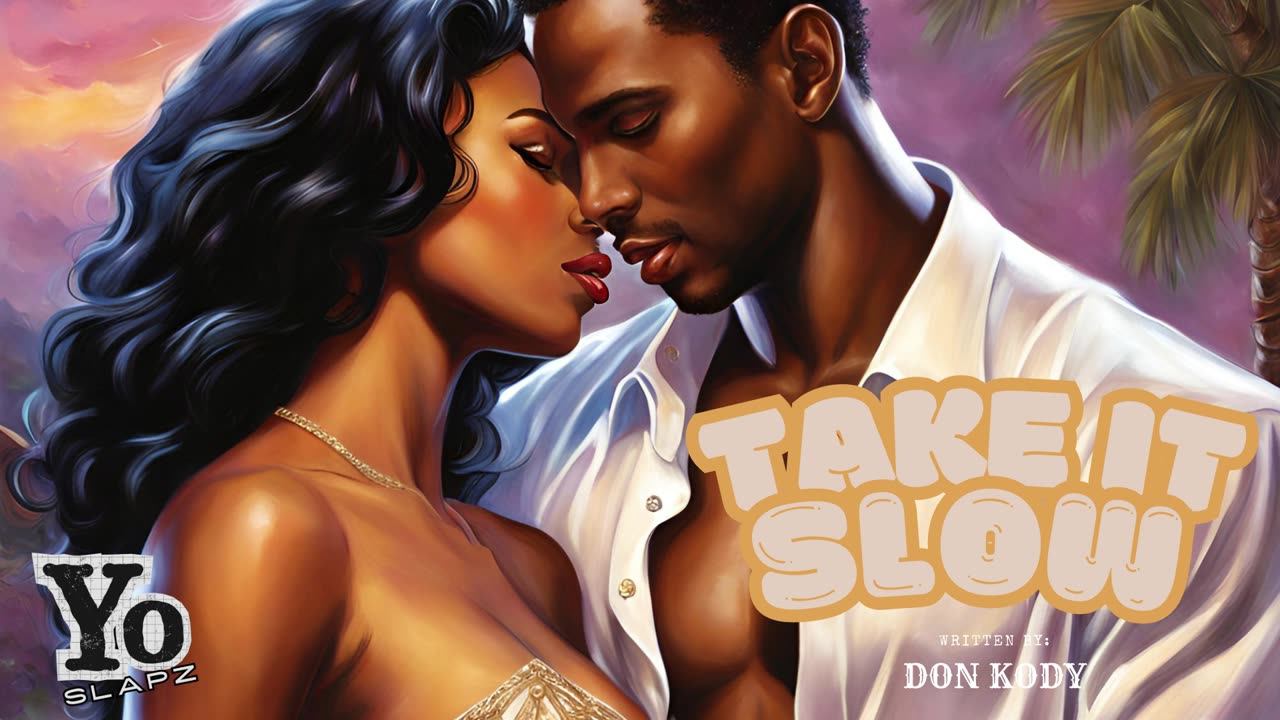 Take It Slow (Official Music Audio) : Written by Don Kody