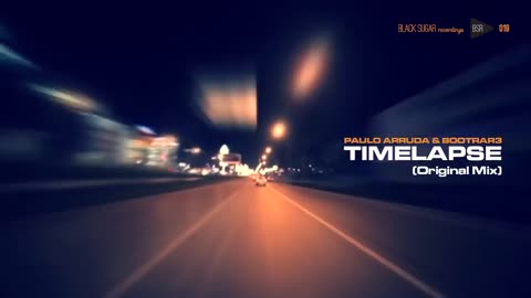 Paulo Arruda & Bootrar3 - Timelapse (Original Mix)