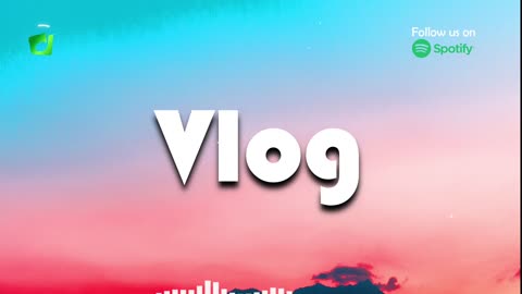 Vlog - Background Music