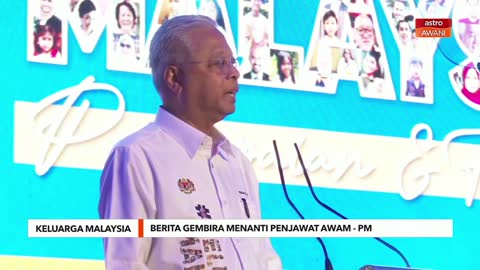 Keluarga Malaysia | Berita gembira menanti penjawat awam – PM