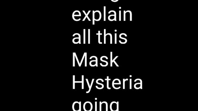 Mask Hysteria!